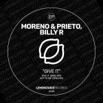 Moreno & Prieto, Billy R – Give It