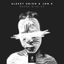 Alexey Union, Jon.K – Never Give Up