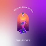 Bodaishin, Lupe Republic – Tales & Lights