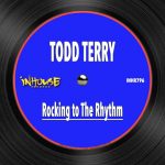 Todd Terry – Rocking To The Rhythm