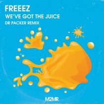 Freeez, Dr Packer – Freeez – We’ve Got The Juice (Dr Packer Remix)