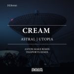 Cream (PL) – Astral / Utopia
