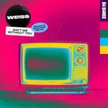 Weiss – Ain’t Me Without You – Westend Extended Remix