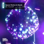 Space Motion, Narah – Be Yourself