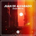 Juan de Alvarado – Sunset With You