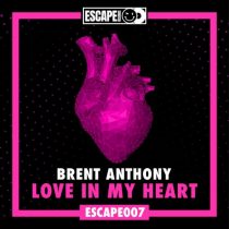 Brent Anthony – Love In My Heart