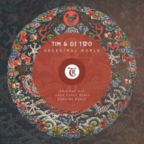 TIM & DJ Two – Ancestral World