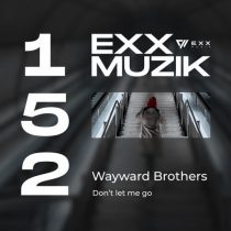 Wayward Brothers – Don’t Let Me Go