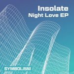 INSOLATE – Night Love EP
