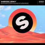 Zerky, Dubdogz – Sun Goes Down (Sound Of Violence) [Extended Mix]