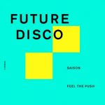 Saison – Feel The Push (Extended Mix)