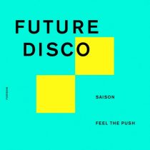 Saison – Feel The Push (Extended Mix)