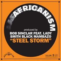 Bob Sinclar, Africanism – Steel Storm (feat. Ladysmith Black Mambazo)