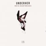 UNDERHER – 909 & Heartbreaks