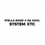 Da Hool, Stella Bossi – System XTC