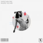 Sarge Malone – Where You Are