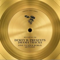 Dewey B., Drama Tracks – Love To Your World, Let’s Go!