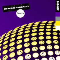 Beyond Chicago – Party – Extended Mix