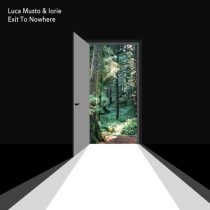 Iorie, Luca Musto – Exit to Nowhere