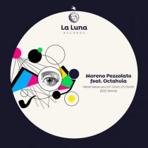 Moreno Pezzolato, Octahvia – Never Leave You (Uh Ohh Uh Ohh) (2022 Remix)