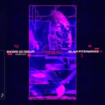 Alan Fitzpatrick, Lawrence Hart – Machine Therapy (Remixed)