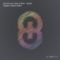 Better Lost Than Stupid – Inside (Andres Campo Remix)