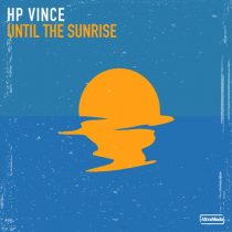 HP Vince – Until The Sunrise