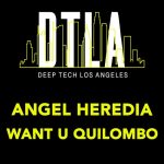 Angel Heredia – Want U Quilombo