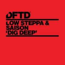 Low Steppa, Saison – Dig Deep – Extended Mix