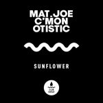 C’mon, Mat.Joe, Otistic – Sunflower (Extended Mix)