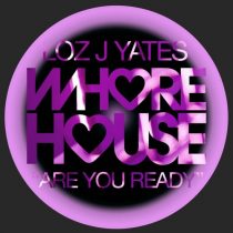 Loz J Yates – Are You Ready