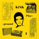 KiNK – Playground