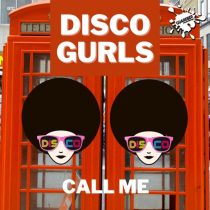 Disco Gurls – Call Me