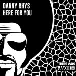 Danny Rhys – Here For You
