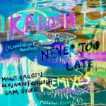 Kadosh (IL), Melödisch, Moodintrigo – Never Too Late Remixes