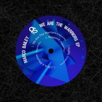 Marco Bailey – We Are Warriors EP