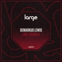 Demarkus Lewis – Lose Yourself
