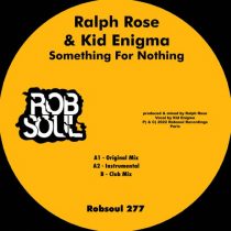 Kid Enigma, Ralph Rose – Something For Nothing