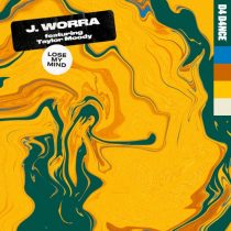 J. Worra, Taylor Moody – Lose My Mind – Extended Mix