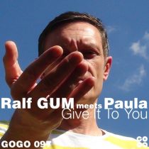 Ralf Gum, Paula – Give It To You