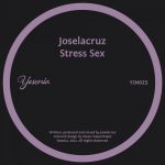 Joselacruz – Stress Sex