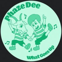 Phaze Dee – What Goes Up