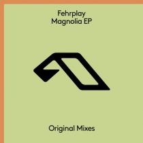 Fehrplay – Magnolia EP