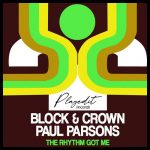 block & crown, Paul Parsons – The Rhythm Got Me