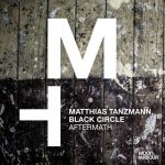Matthias Tanzmann, Black Circle – Aftermath