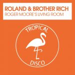 Roland & Brother Rich – Roger Moore’s Living Room