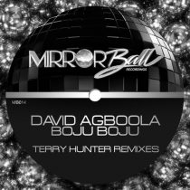 David Agboola – Boju Boju (Terry Hunter Remixes)