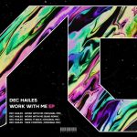 Dec Hailes – Work With Me