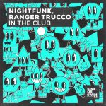 NightFunk, Ranger Trucco – In The Club (Extended Mix)