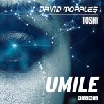 David Morales, Toshi – Umile
